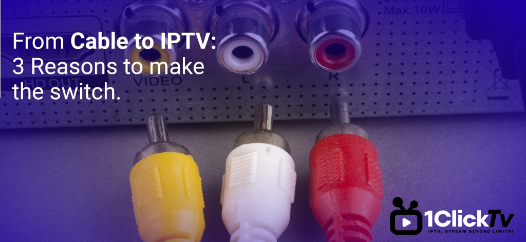 Advantages of IPTV over cable TV